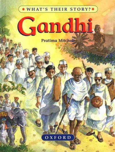 Gandhi : the father of modern India / Pratima Mitchell ; illustrated by Mrinal Mitra.