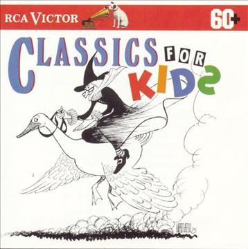 Classics for kids [sound recording] : greatest hits.