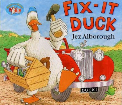 Fix-It Duck / Jez Alborough.