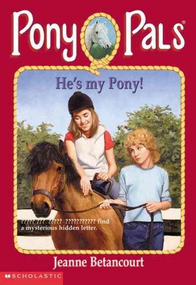 He's my pony! / Jeanne Betancourt ; illustrated by Paul Bachem.
