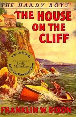 The house on the cliff / by Franklin W. Dixon ; illustrated by Walter S. Rogers ; with an introduction by Leslie McFarlane.