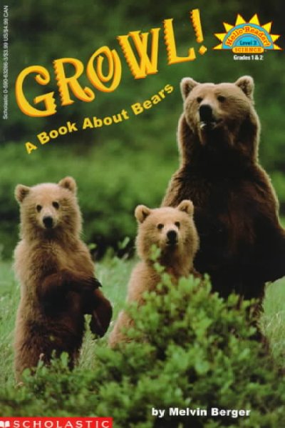 Growl! : a book about bears / by Melvin Berger.