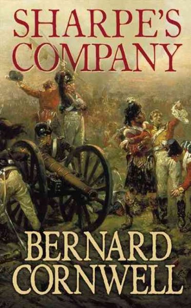 Sharpe's company : Richard Sharpe and the Seige of Badajoz, January to April 1812 / Bernard Cornwell.