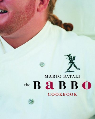 The Babbo cookbook / Mario Batali ; photographs by Christopher Hirscheimer.