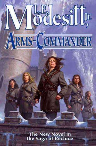 Arms-commander / L.E. Modesitt, Jr.