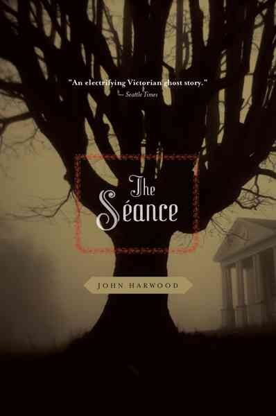 The séance / John Harwood.