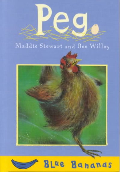 Peg / Maddie Stewart ; illustrated by Bee Willey.