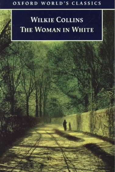 The woman in white / Wilkie Collins ; edited with an introduction and notes by John Sutherland.