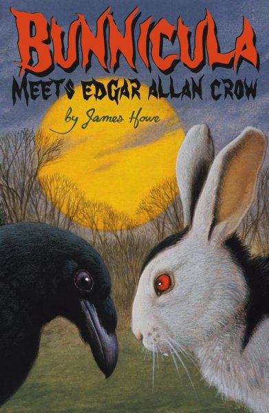 Bunnicula meets Edgar Allan Crow / by James Howe ; illustrated by Eric Fortune.