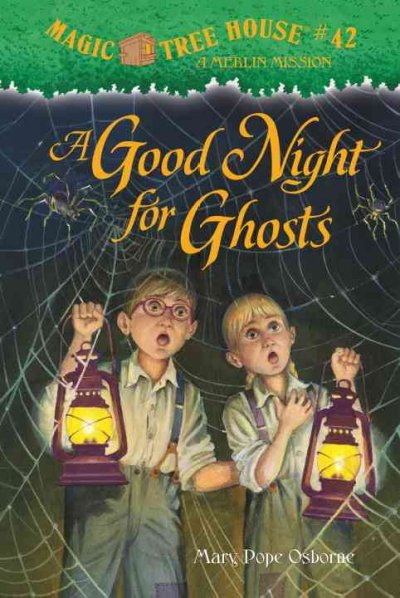 A good night for ghosts / / Mary Pope Osborne.