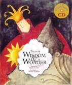 Tales of wisdom and wonder / retold by Hugh Lupton ; illustrated by Niamh Sharkey.