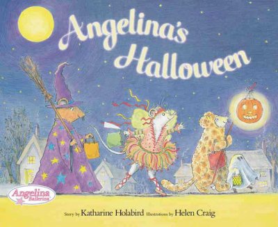 Angelina's Halloween / story by Katharine Holabird ; illustrations by Helen Craig.