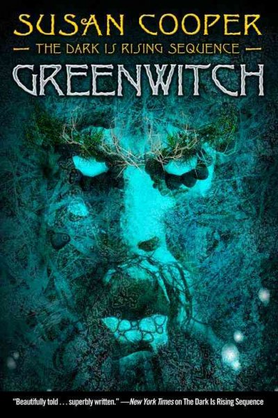 Greenwitch: the dark is rising sequence / Susan Cooper.