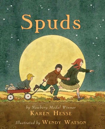 Spuds / by Karen Hesse ; illustrated by Wendy Watson.