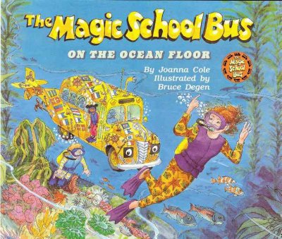 The magic school bus : on the ocean floor / by Joanna Cole ; illustrated by Bruce Degen.