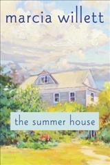 The summer house / Marcia Willett.