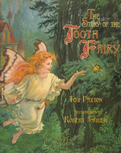 The story of the Tooth Fairy / by Tom Paxton ; illustrated by Robert Sauber.