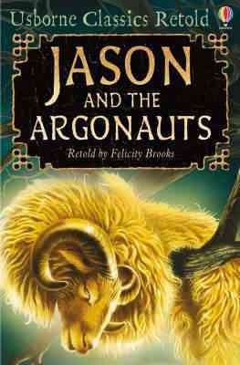 Jason and the Argonauts / retold by Felicity Brooks ; with an introduction by Anthony Marks ; illustrations by Graham Humphreys.