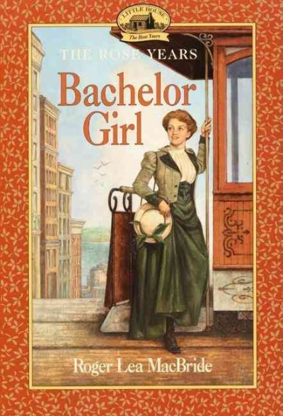 Bachelor girl / Roger Lea MacBride ; illustrated by Dan Andreasen.