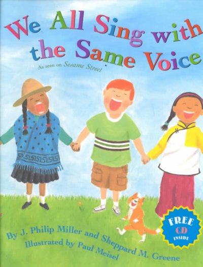 We all sing with the same voice / by J. Philip Miller and Sheppard M. Greene ; illustrated by Paul Meisel.