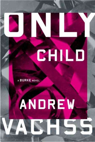 Only child / written by Andrew Vachss.