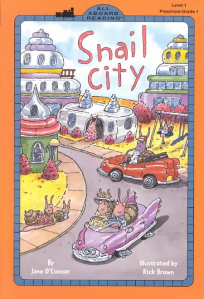Snail City / by Jane O'Connor ; illustrated by Rick Brown.