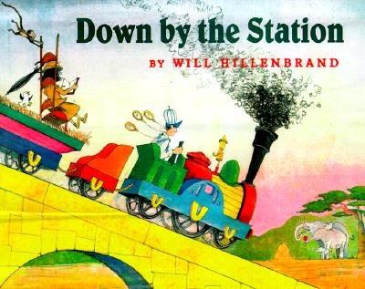 Down by the station / by Will Hillenbrand.