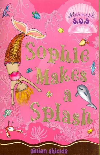 Sophie makes a splash / Gillian Shields ; illustrated by Helen Turner.