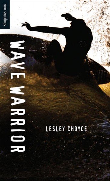 Wave warrior / Lesley Choyce.