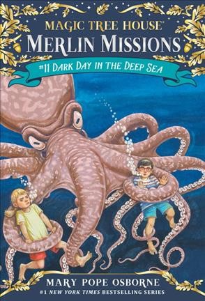 Dark day in the deep sea / by Mary Pope Osborne ; illustrated by Sal Murdocca.