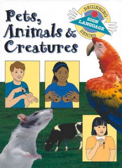 Pets, animals & creatures / [by Stanley H. Collins] ; designed and illustrated by Jane Phillips, Kathy Kifer and Marina Krasnik.