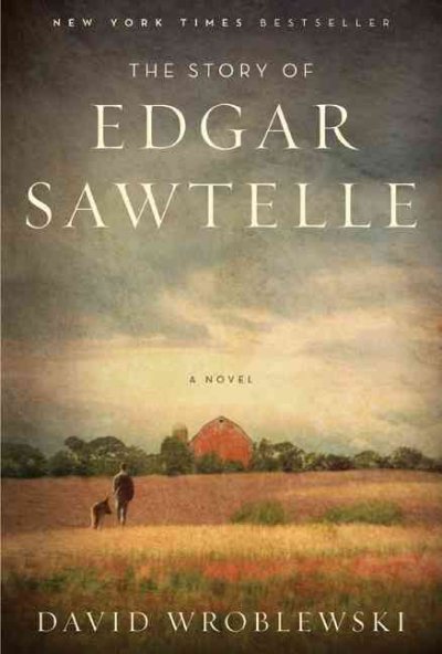 The story of Edgar Sawtelle / David Wroblewski.