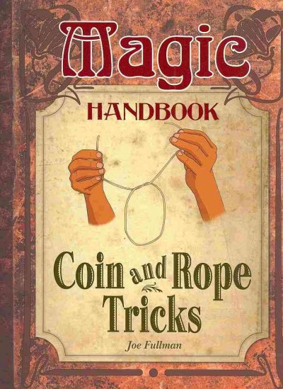 Coin and rope tricks / Joe Fullman.
