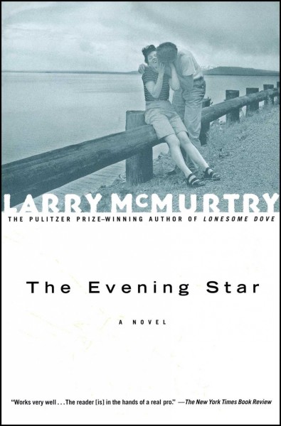 The evening star : a novel / by Larry McMurtry.