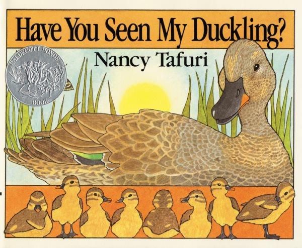 Have you seen my duckling? / Nancy Tafuri.