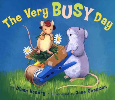 The very busy day / by Diana Hendry ; illustrated by Jane Chapman.
