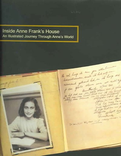 Inside Anne Frank's House : an illustrated journey through Anne's world / intorduction by Hans Westra.