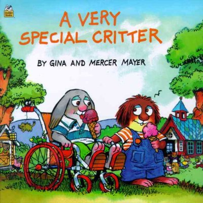 A very special critter / by Gina and Mercer Mayer.