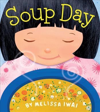 Soup day / Melissa Iwai.