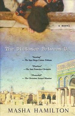 The distance between us / Masha Hamilton.