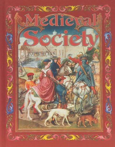 Medieval society / written by Kay Eastwood.