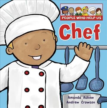 Chef  / by Amanda Askew; ill. by Andrew Crowson.