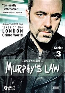 Murphy's law. Series 3 [videorecording] / a Tiger Aspect production for BBC Northern Ireland ; series created by Colin Bateman ; produced by Jemma Rodgers ; directed by Brian Kirk, Andy Goddard, Richard Standeven ; written by Allan Cubitt ... [et al.].