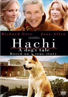 Hachi : a dog's tale / Stage 6 Films presents an Inferno production produced in association with Hachiko, LLC and Grand Army Entertainment LLC. and Opperman Viner Chrystyn Entertainment, a Lasse Hallström film ; produced by Vicki Shigekuni Wong, Bill Johnson, Richard Gere ; screenplay by Stephen P. Lindsey ; directed by Lasse Hallström.