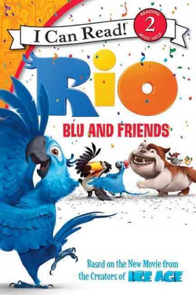 Blu and friends / adapted by Catherine Hapka ; based on the motion picture screenplay by Todd R. Jones and Earl Richey Jones.