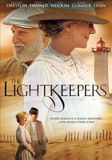 The lightkeepers [videorecording] / New Films International presents a Cape Filmworks and Dreyfuss/James Productions, a Daniel Adams film.