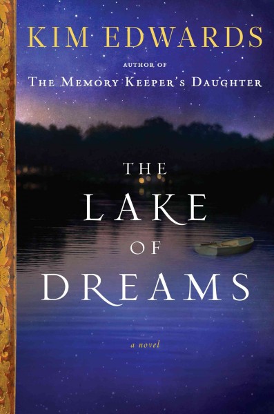 The lake of dreams [sound recording] : [a novel] / Kim Edwards.