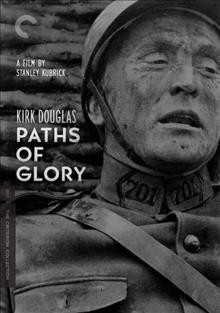 Paths of glory [videorecording] / producer, James B. Harris ; director, Stanley Kubrick.