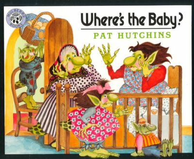 Where's the baby? / Pat Hutchins.