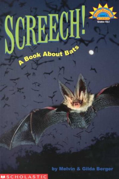 Screech! ; #3 : A Book About Bats.